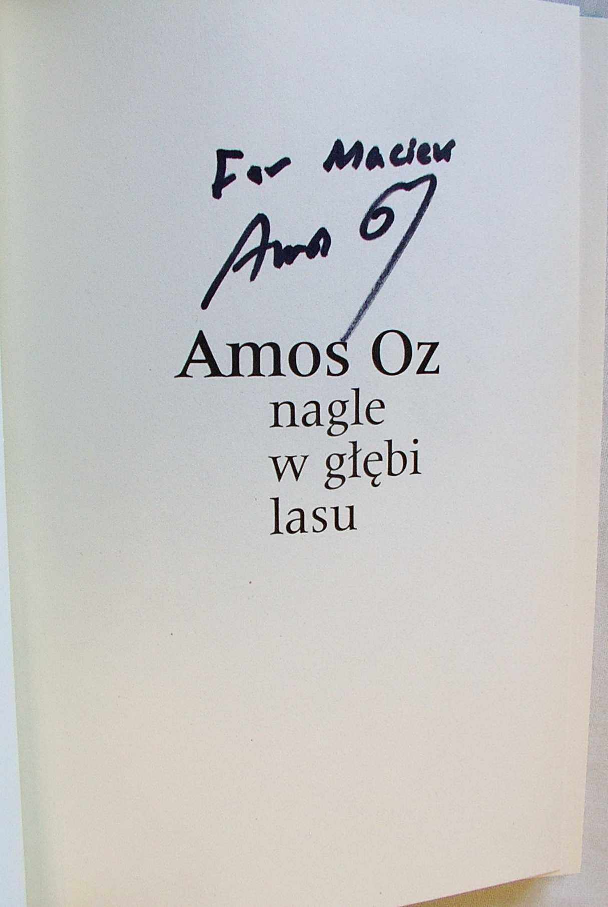 Nagle w Głębi Lasu - Amos Oz AUTOGRAF