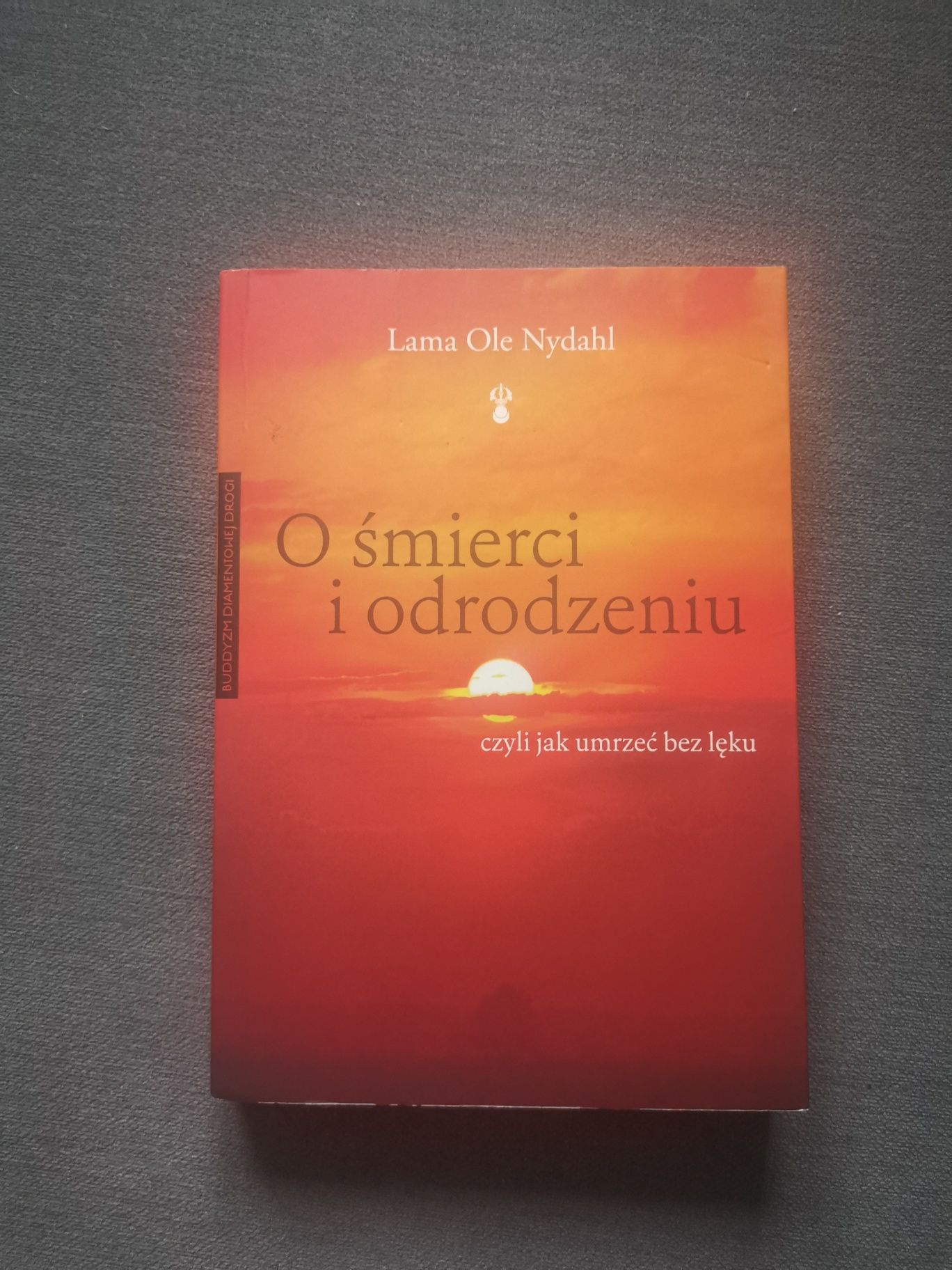 O śmierci i odrodzeniu. Lama Ole Nydahl.
