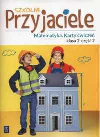 Szkolni przyjaciele. Matematyka. Ćwiczenia 2/2 - Aniela Chankowska, K