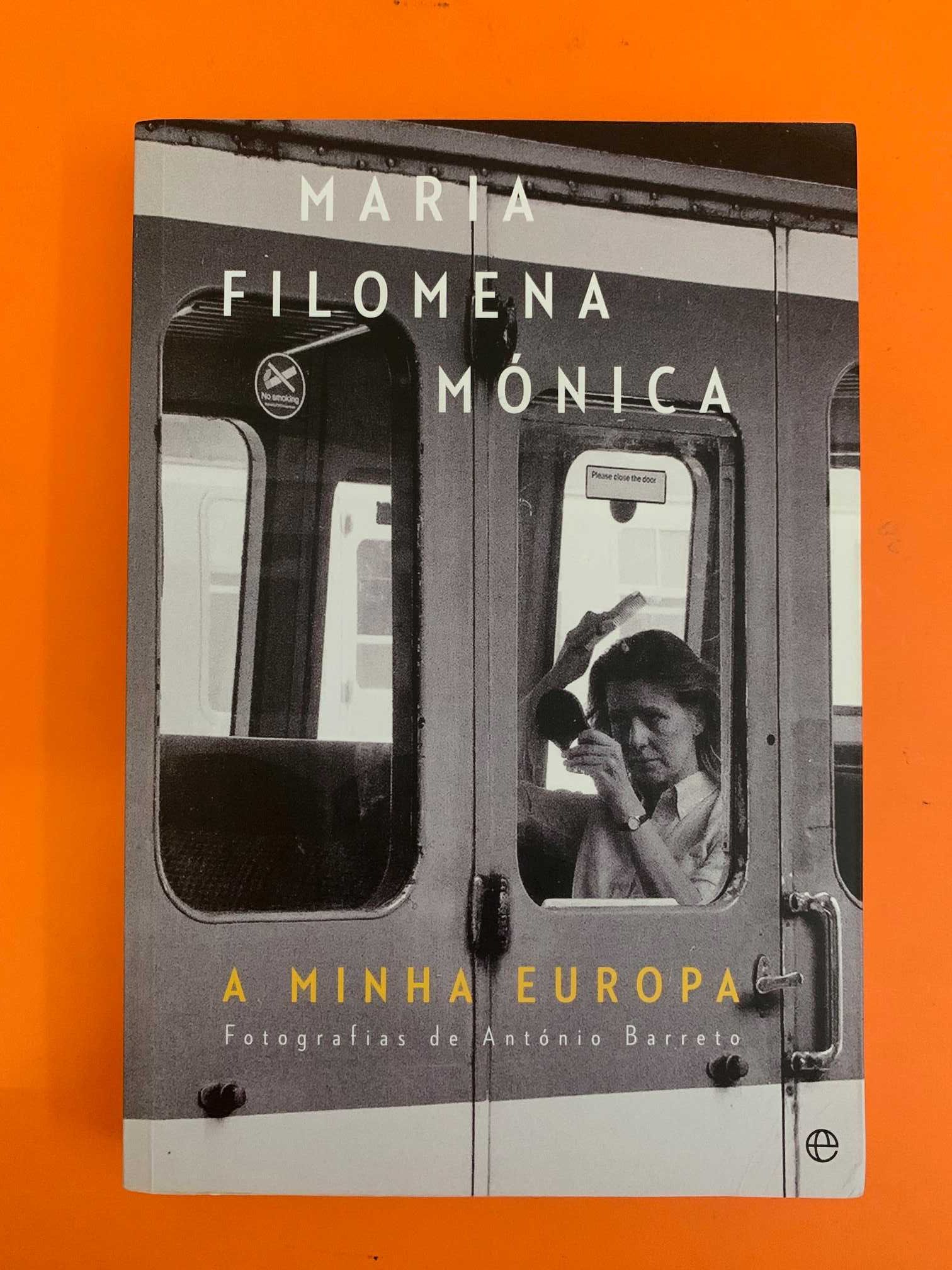 A Minha Europa - Maria Filomena Mónica