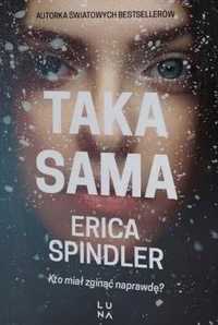 Taka Sama, Erica Spindler