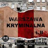 Warszawa Kryminalna T.2 Audiobook, Helena Kowalik