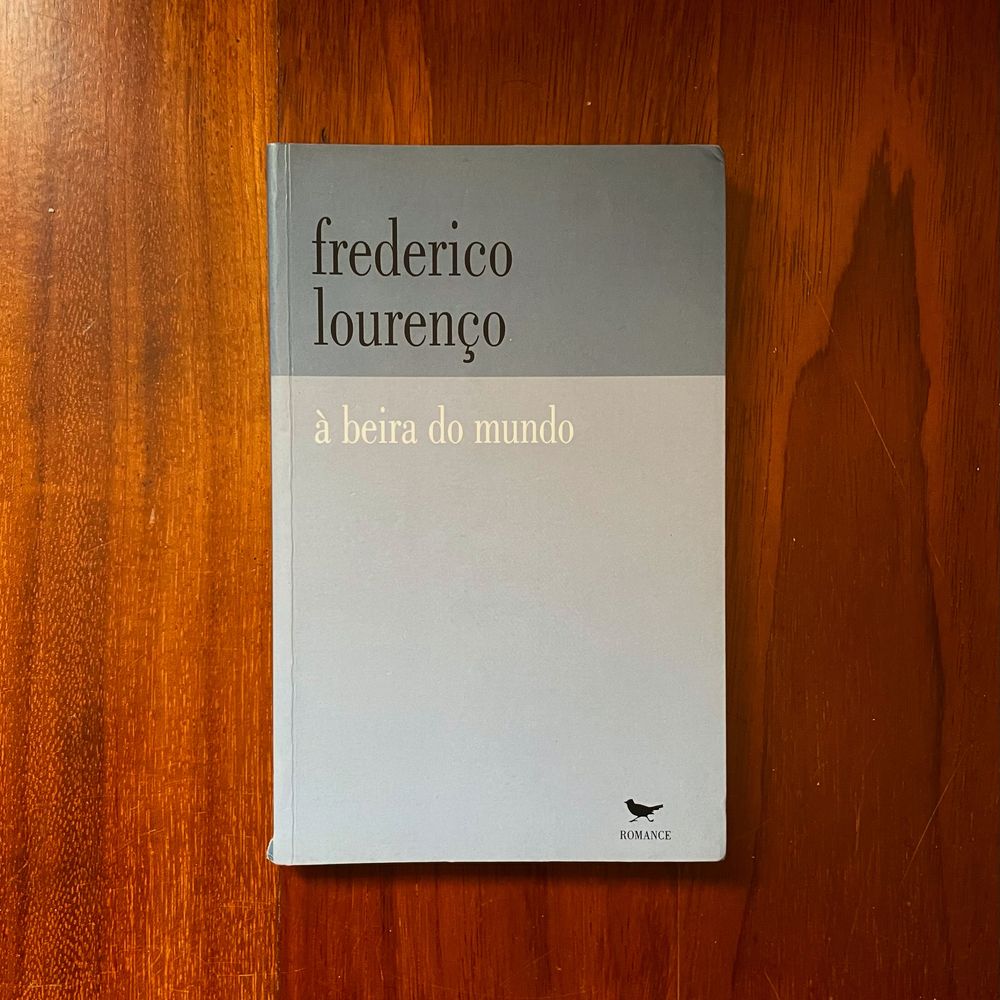 Frederico Lourenço - À Beira do Mundo