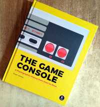 The Game Console: A Photographic History From Atari to Xbox Evan Amos
