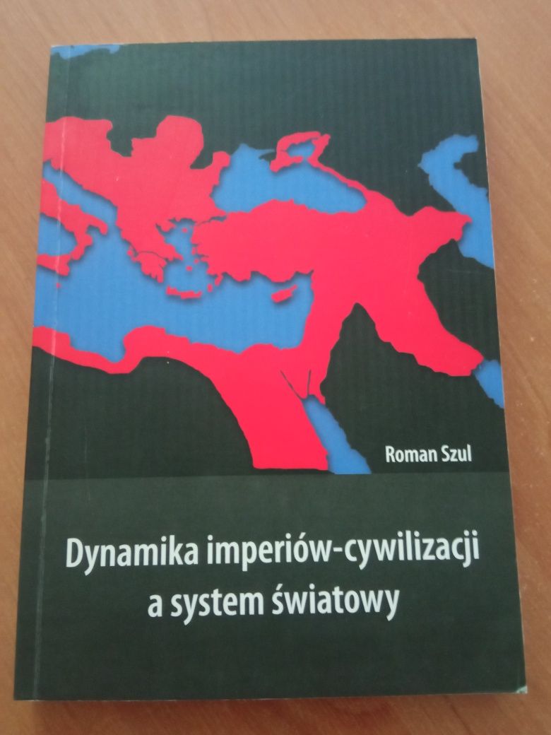 Dynamika imperiów - cywilizacji a system światowy