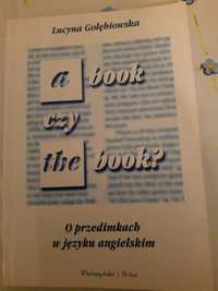A book czy the book? O przedimkach w języku angielskim Gołębiowska