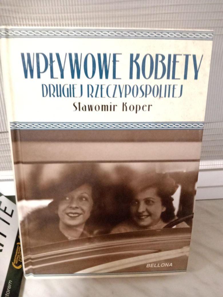 Wpływowe kobiety Drugiej Rzeczypospolitej , Sławomir Koper.