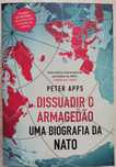 Portes Grátis - Dissuadir o Armagedão
Uma Biografia da NATO