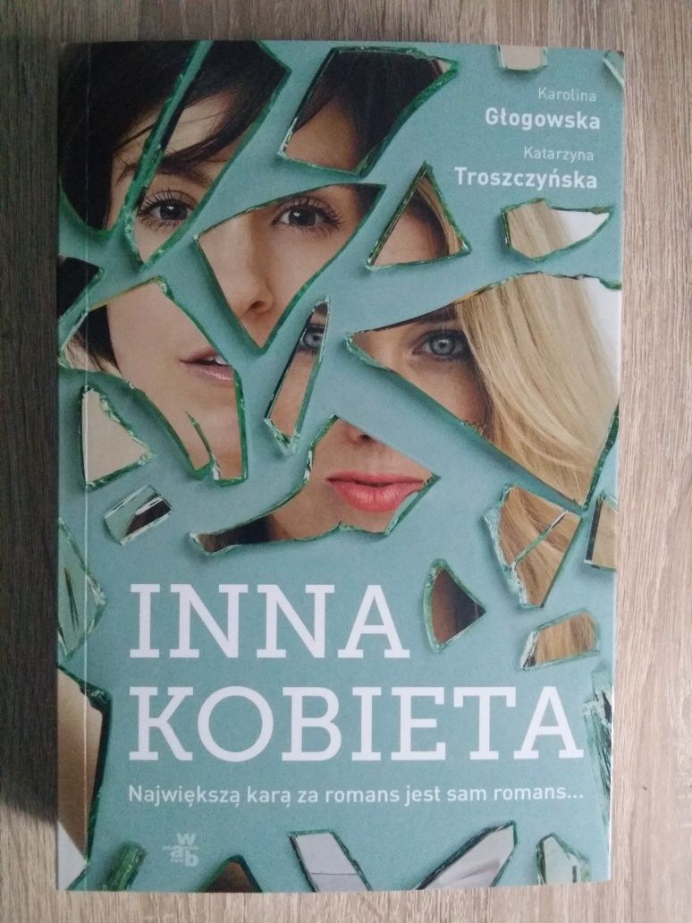 Inna kobieta - Karolina Głogowska, Katarzyna Troszczyńska