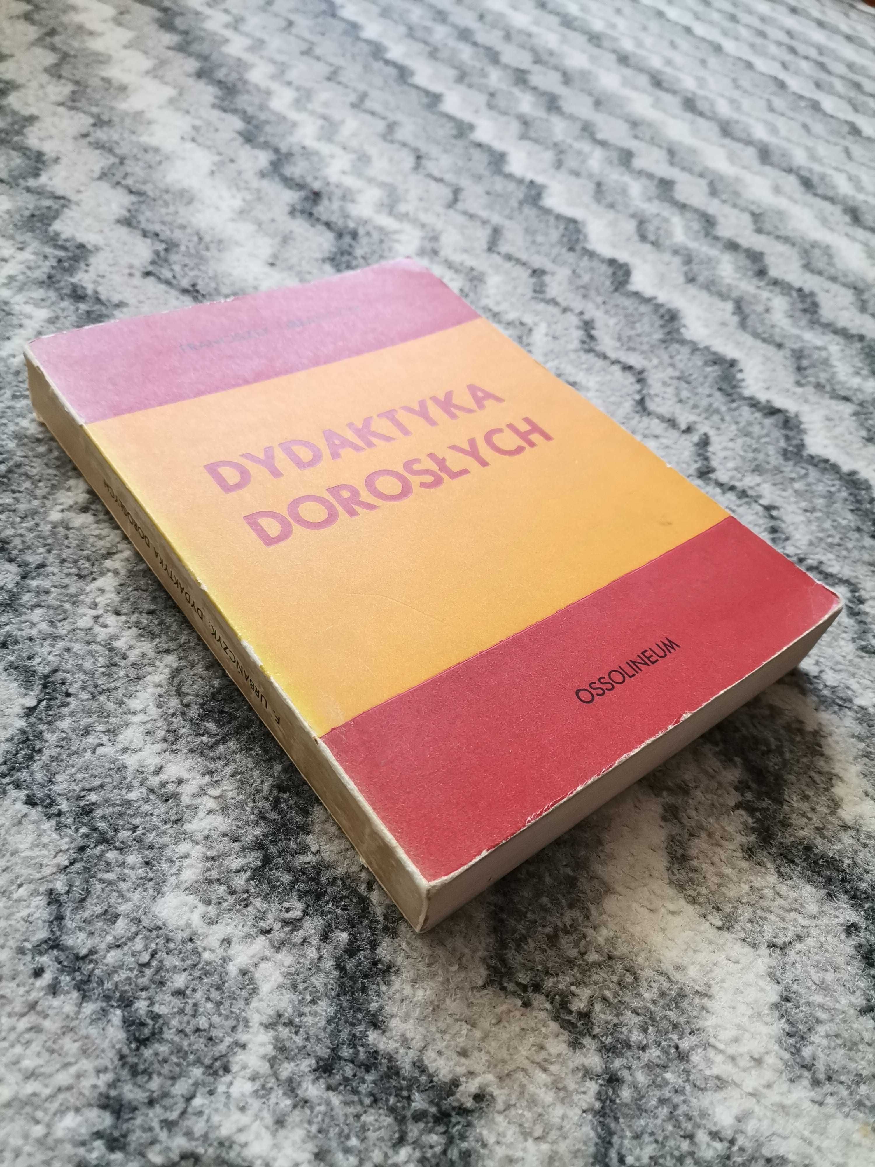 Dydaktyka dorosłych, Franciszek Urbańczyk, wyd. II rozsz., stan dobry