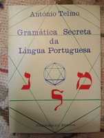 Gramática secreta da língua portuguesa - António Telmo