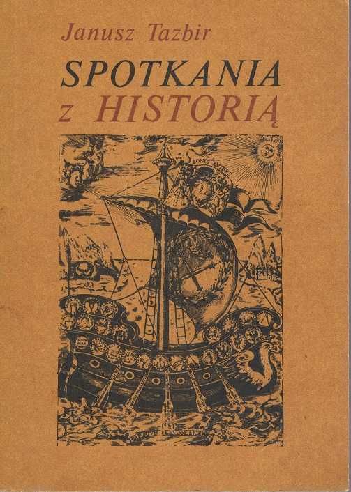 Janusz Tazbir, Spotkania z historią