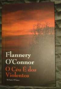 Flannery O´Connor - O Céu É dos Violentos