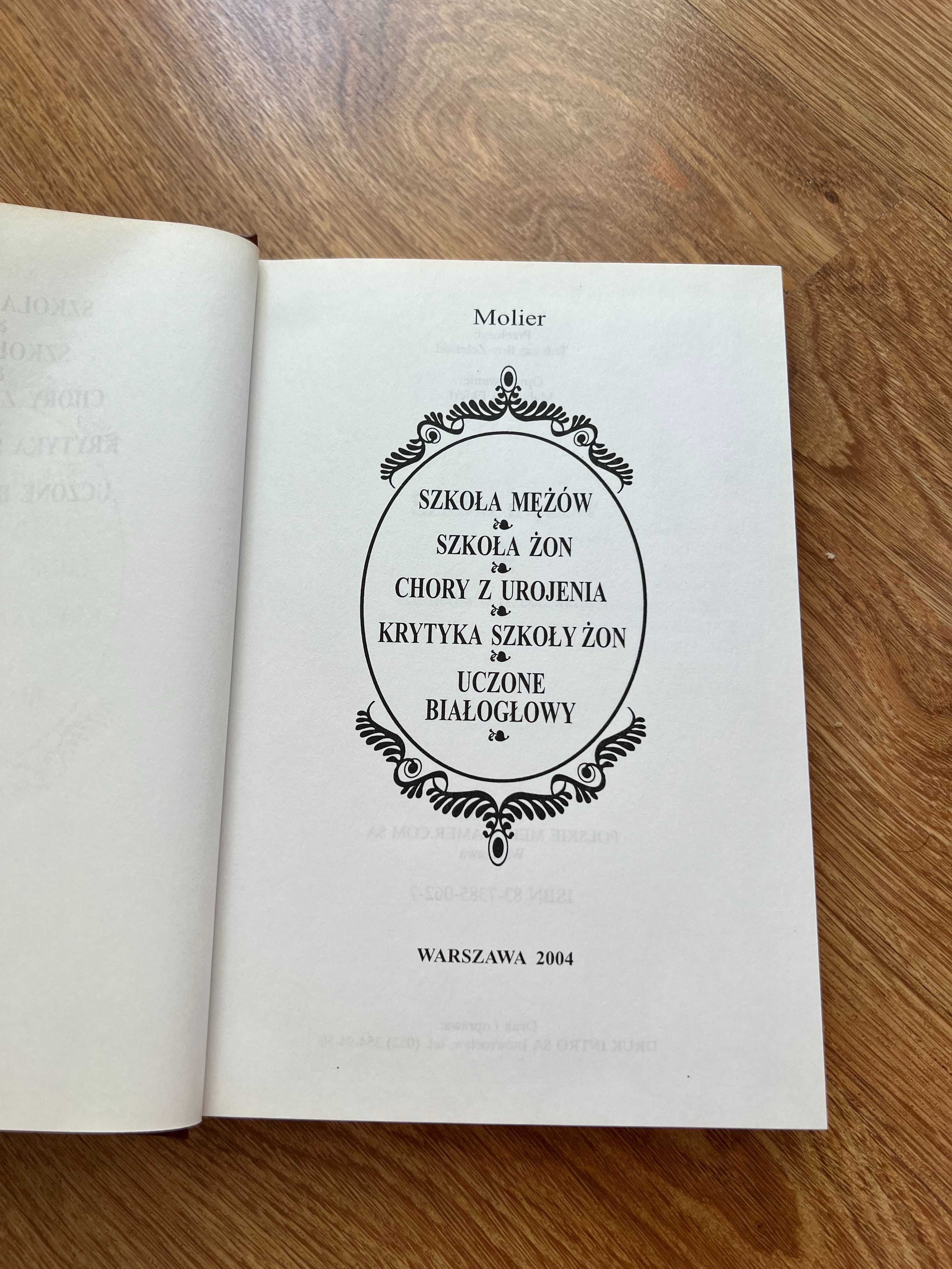 Molier, Szkoła Mężów, Szkoła żon, Chory z urojenia i inne