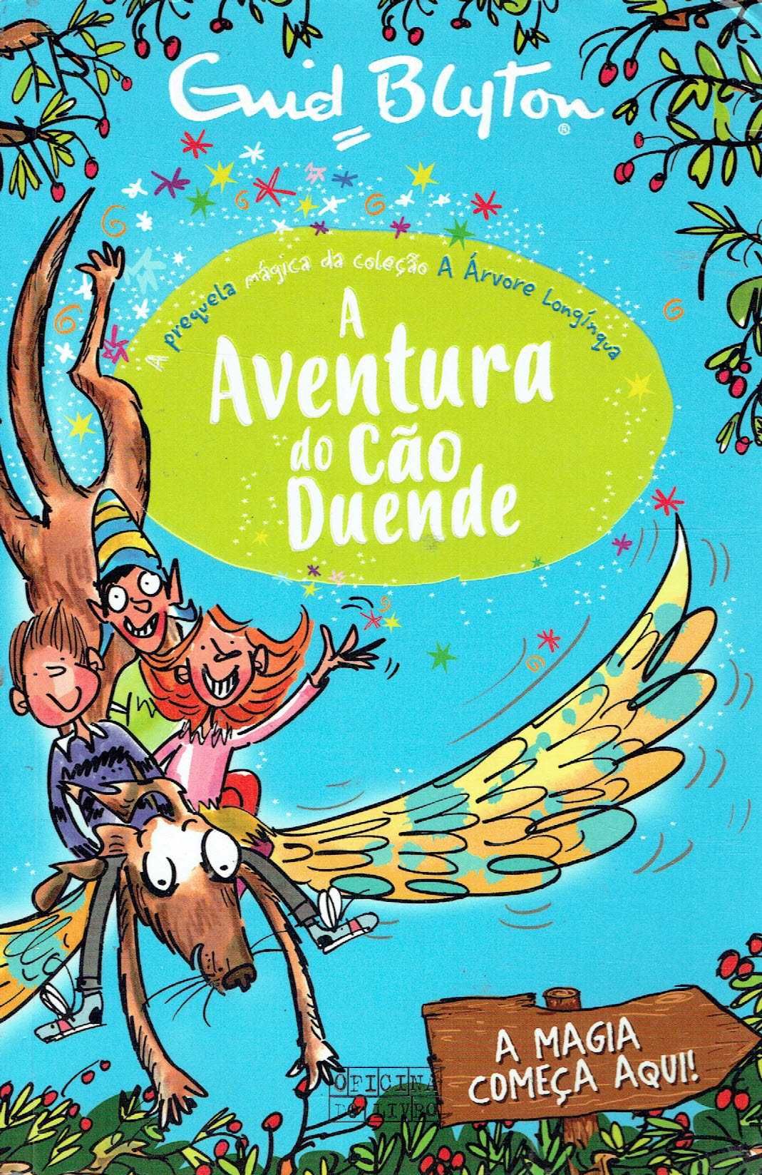 2566
A Aventura do Cão Duende
A Árvore Longínqua Prequela
 Enid Blyton