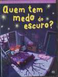 Livro para criança "Quem tem medo do escuro?"