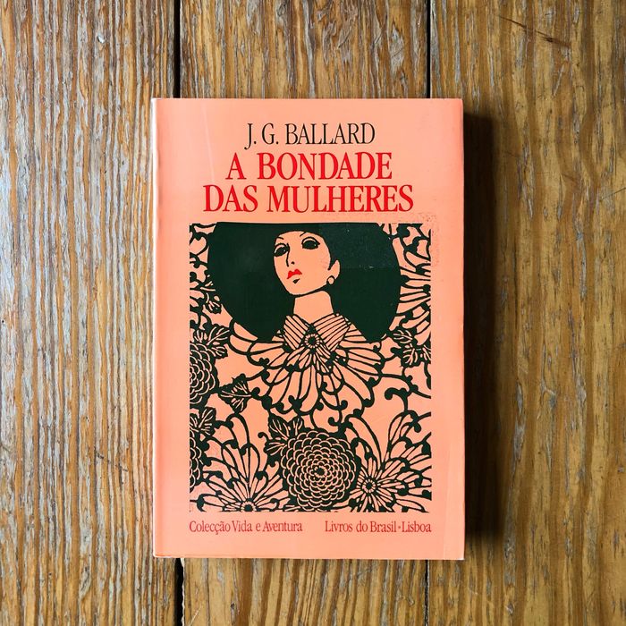 J. G. Ballard  - A Bondade das Mulheres