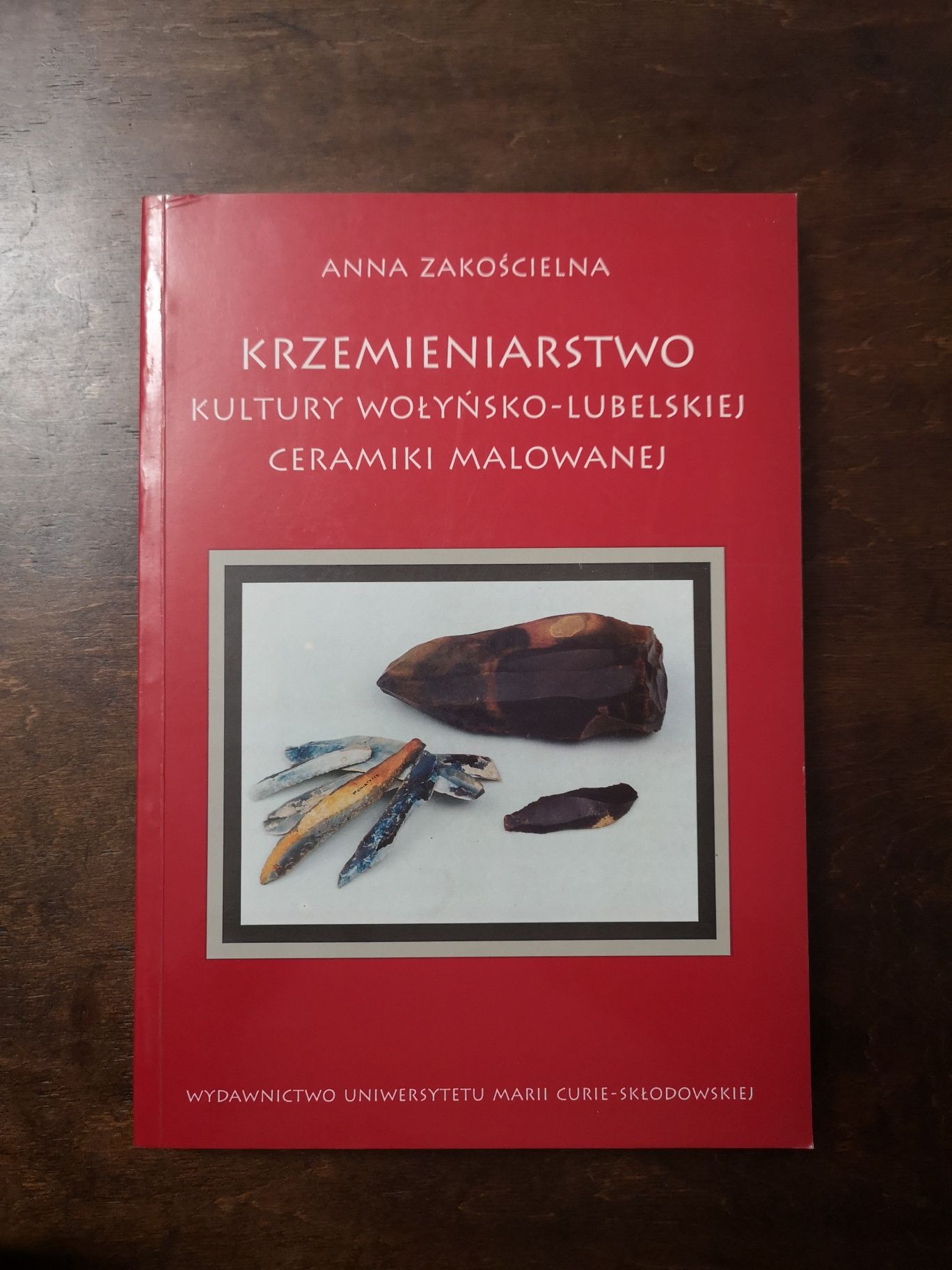 Krzemieniarstwo kultury wołyńsko-lubelskiej ceramiki Zakościelna