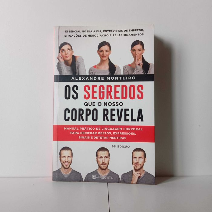 Os Segredos Que O Nosso Corpo Revela - Alexandre Monteiro