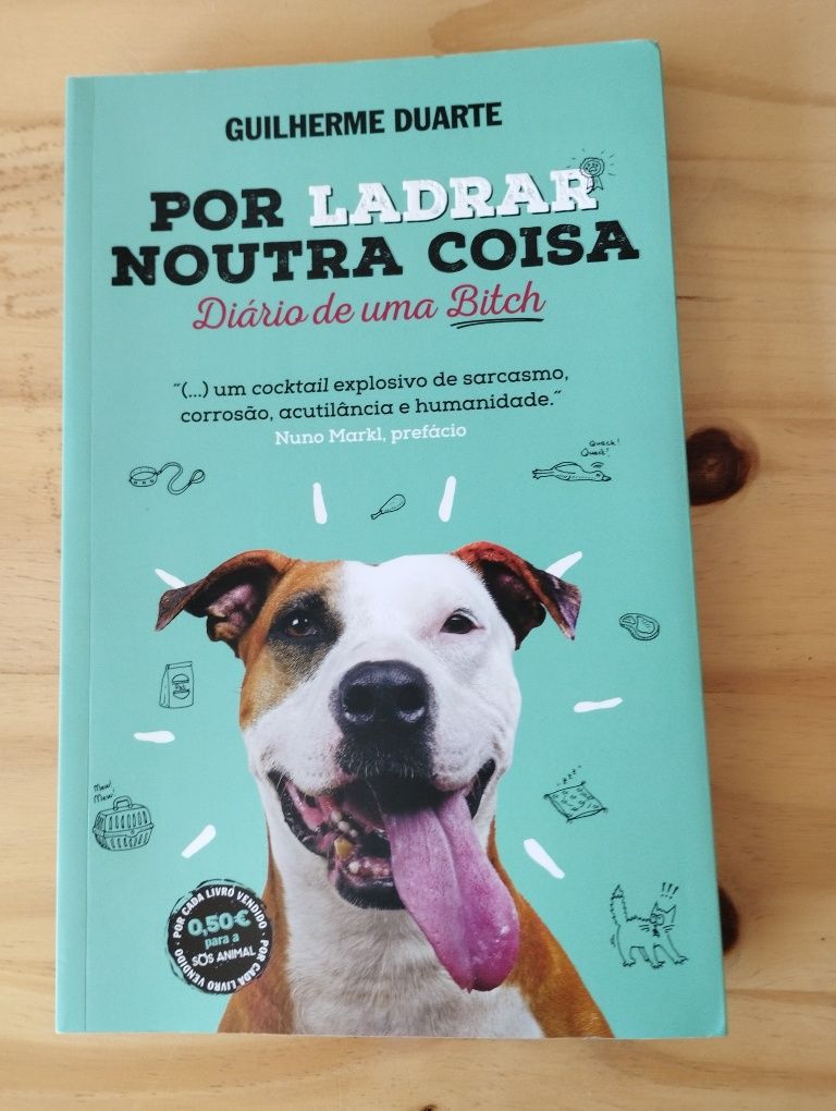 Livro por ladrar noutra coisa , diário de uma Bitch -Guilherme Duarte