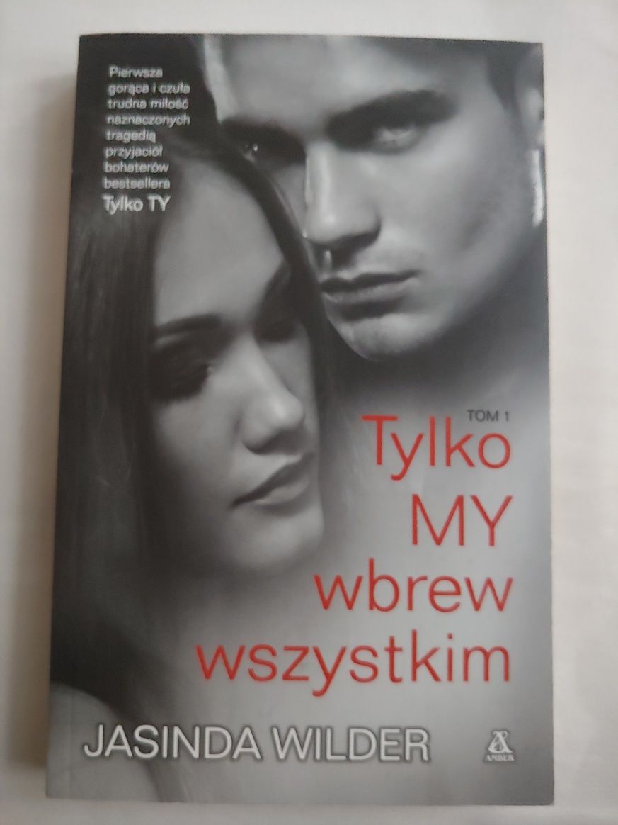 Tylko my wbrew wszystkim Jasinda Wilder