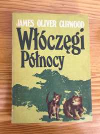 Włóczęgi Północy - J.O. Curwood - 1982r