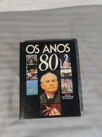 Livro Os Anos 80: Todos os Momentos Fortes de uma Época