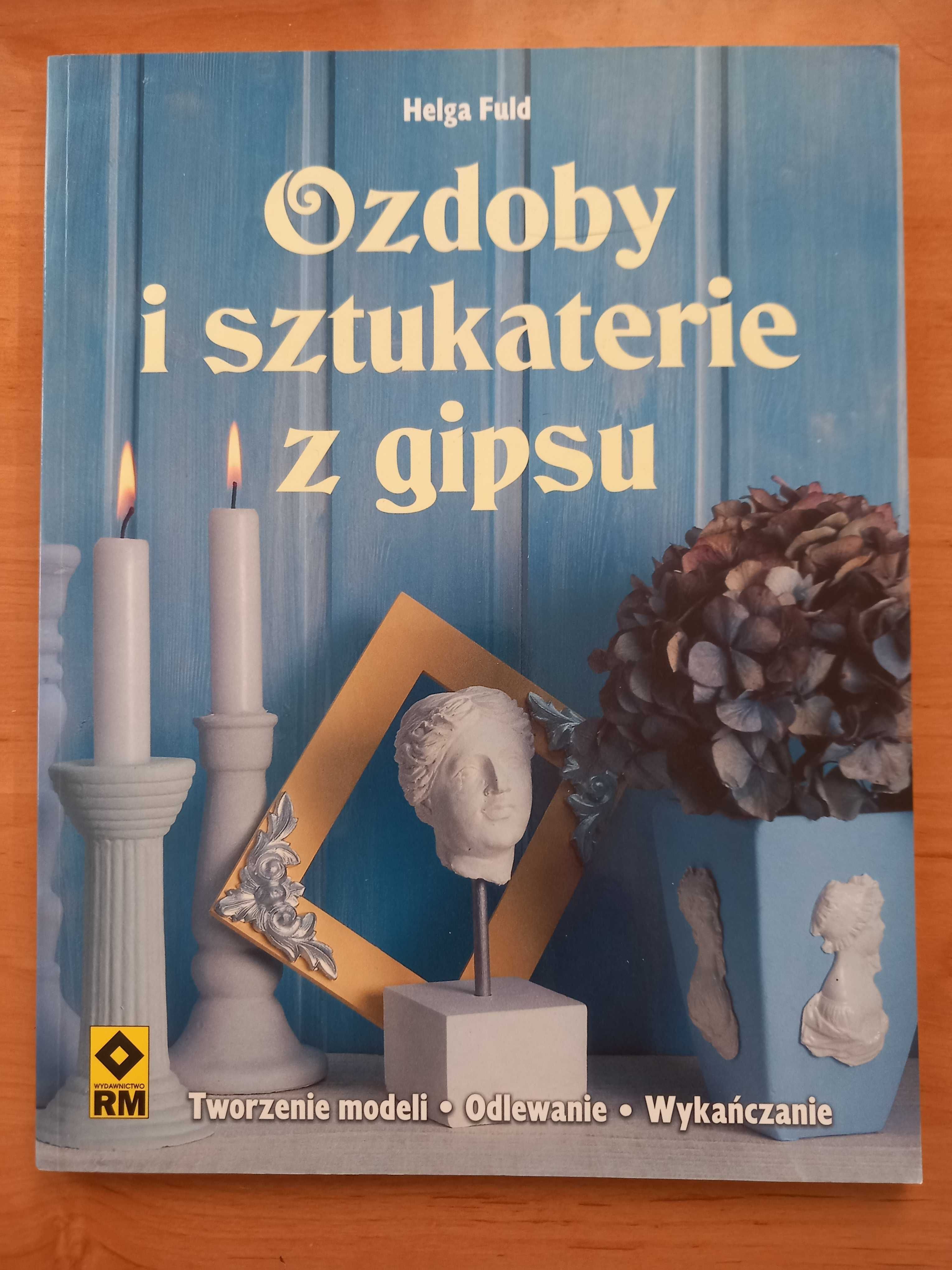 Książka: "Ozdoby i sztukaterie z gipsu" – Helga Fuld