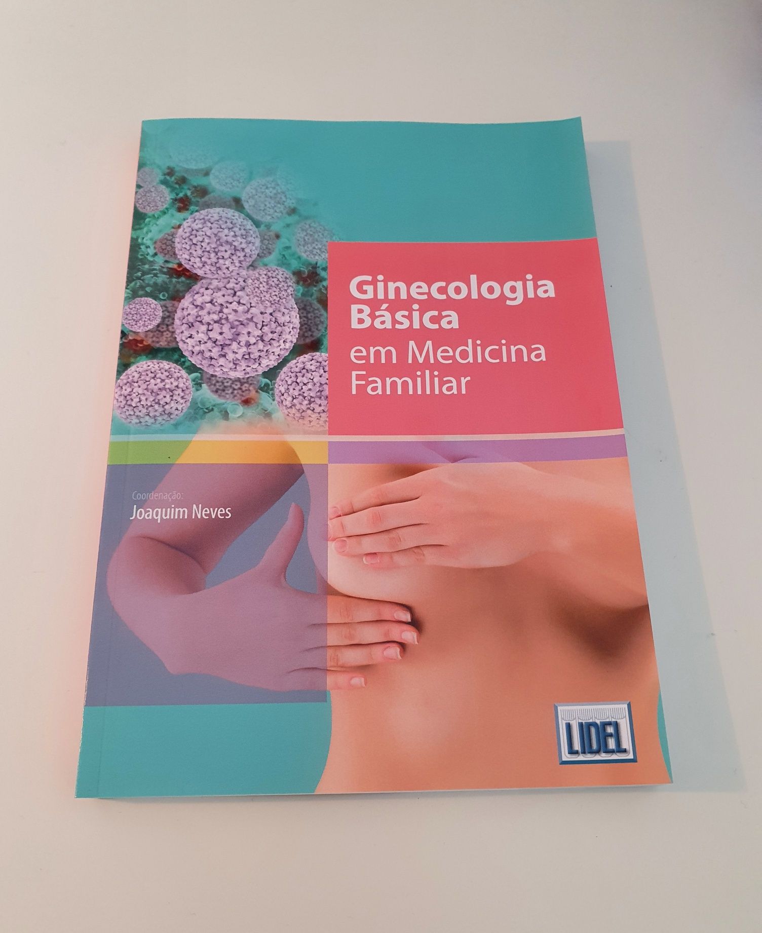 Ginecologia básica em medicina familiar / Joaquim Neves