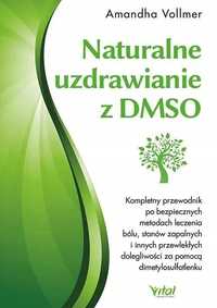 Naturalne Uzdrawianie Z Dmso, Praca Zbiorowa