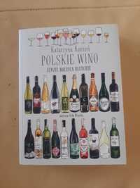 Książka Polskie Wino Ludzie Miejsca Historie K.Korzeń