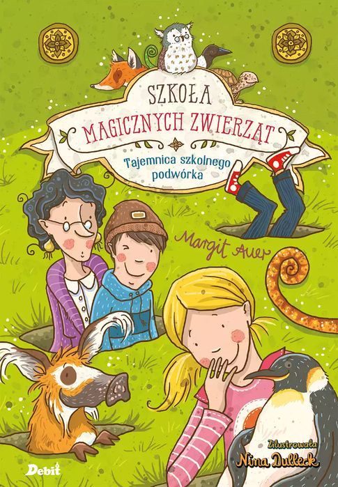 Szkoła Magicznych Zwierząt. Tajemnica Szkolnego Podwórka