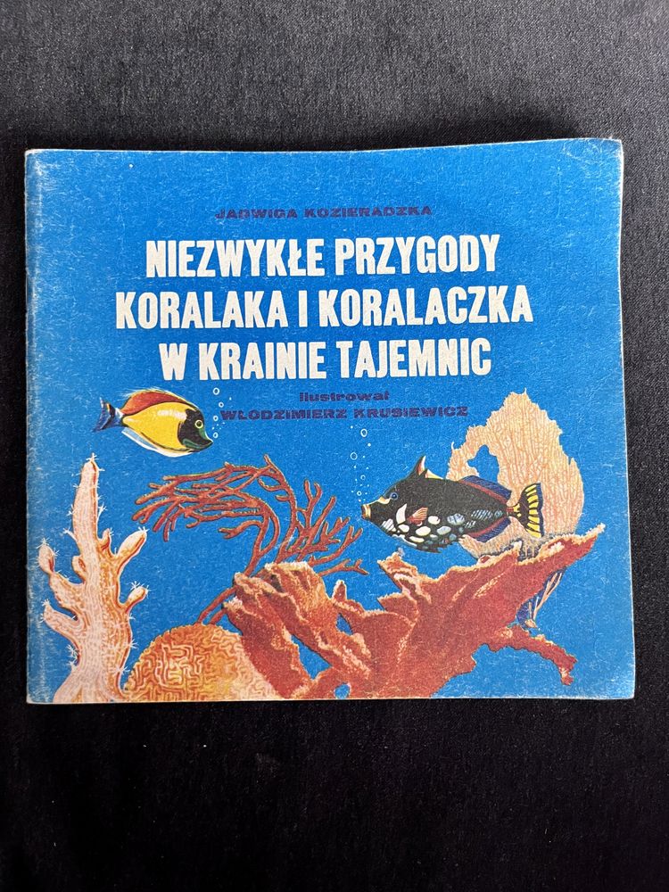 Niezwykłe przygody koralaka i koralaczka w krainie  , Kozieradzka