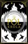 Pół Króla Joe Abercrombie