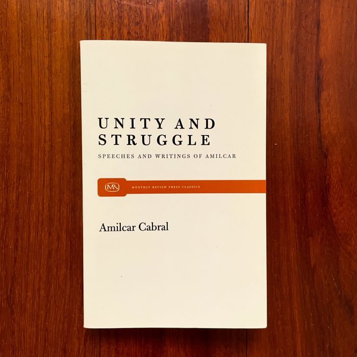 Amílcar Cabral - Unity and Struggle: Speeches and Writings