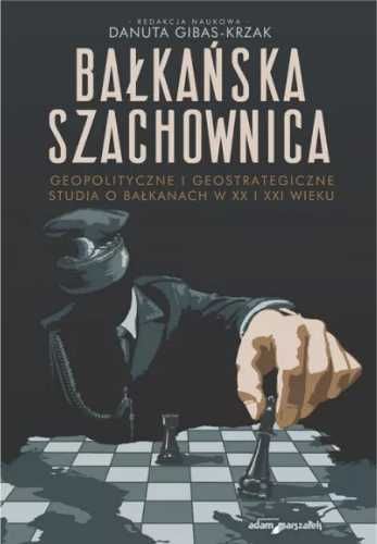 Bałkańska szachownica - Danuta Gibas-Krzak