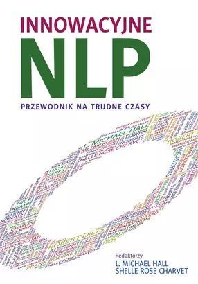 Innowacyjne NLP. Przewodnik na trudne czasy. Zysk i S-ka