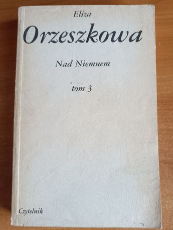 "Nad Niemnem tom III" Eliza Orzeszkowa