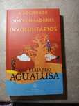 A sociedade dos sonhadores involuntários -  José Eduardo Agualusa