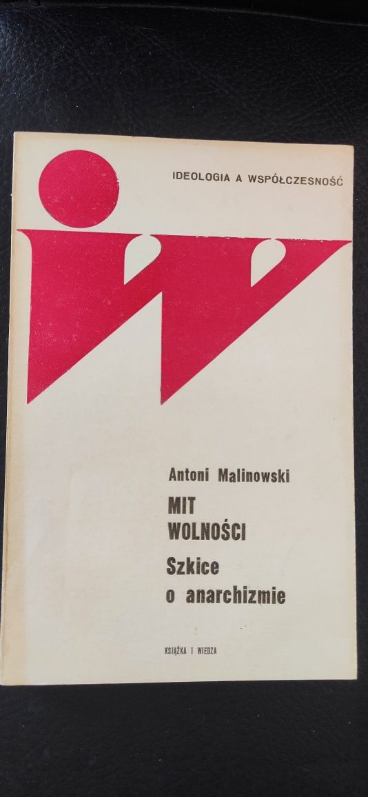 "Mit o wolności" Antoni Malinowski