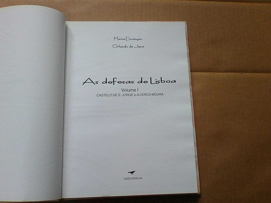 As Defesas de Lisboa V. I Castelo de S. Jorge e A Cerca Moura