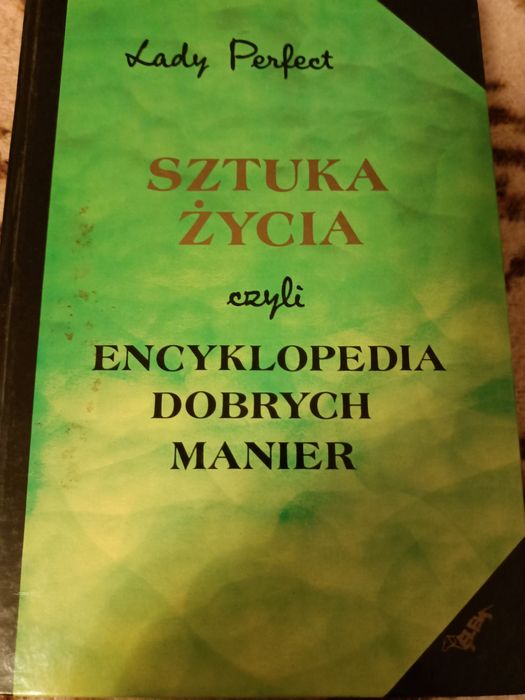 Sztuka życia czyli encyklopedia dobrych manier