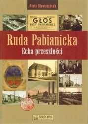 Ruda Pabianicka Echa przeszłości Autor: Stawiszewska Aneta