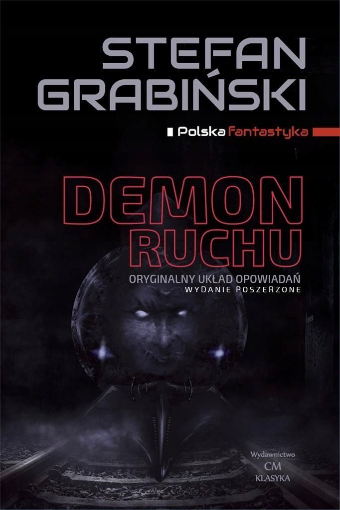 Demon Ruchu Wyd. Poszerzone, Stefan Grabiński