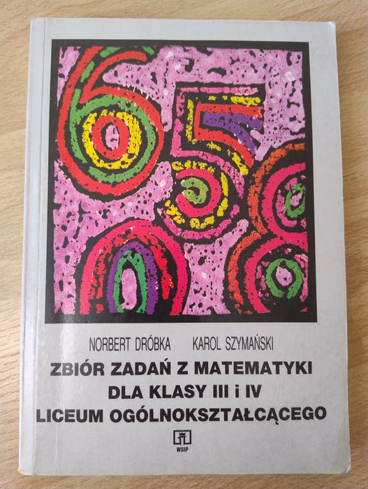 Zbiór zadań z matematyki dla klasy 3 i 4 LO N. Dróbka, K. Szymański
