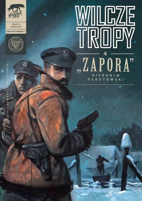 Wilcze tropy. Zeszyt 4. "Zapora" Hieronim Dekutowski. IPN