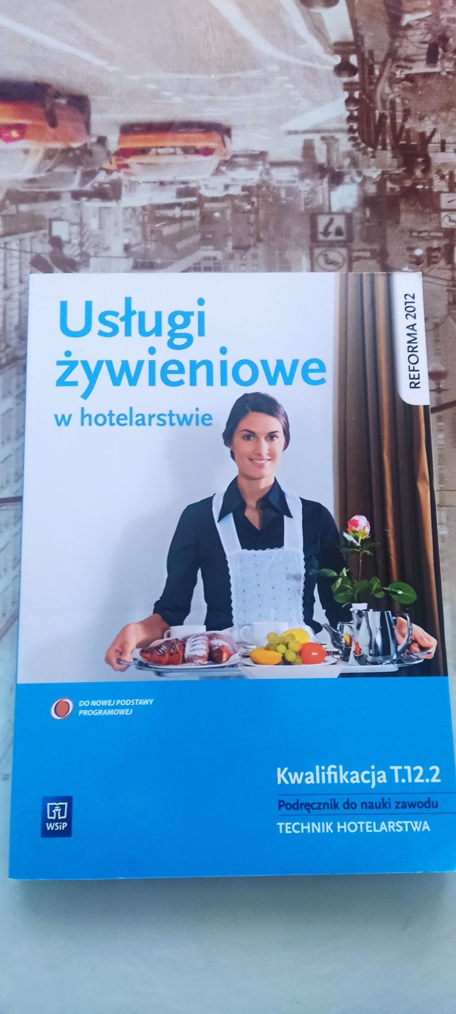 Usługi żywieniowe w hotelarstwie Bożena Granecka-Wrzosek