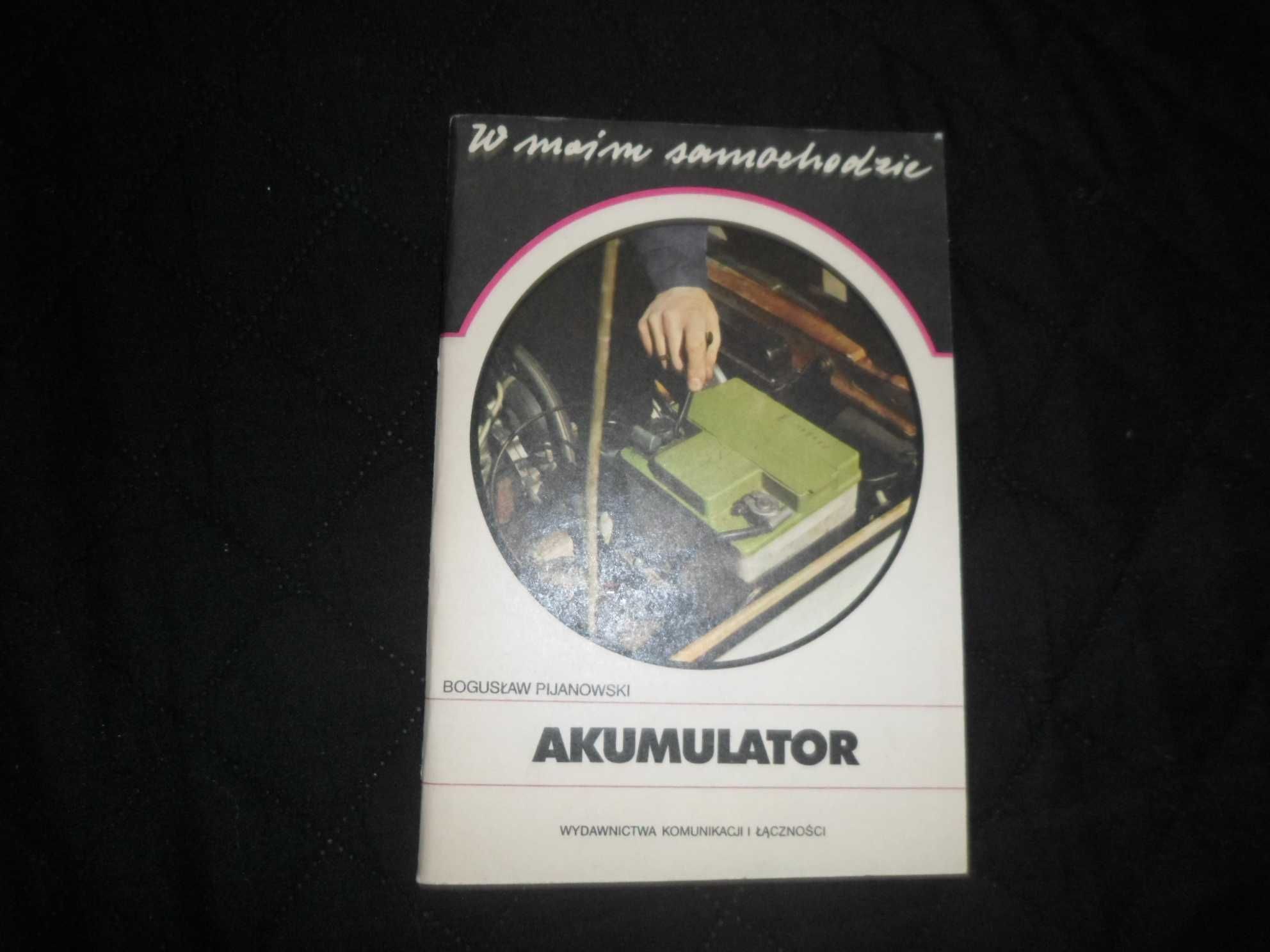 Akumulator [W moim samochodzie]  - Bogusław Pijanowski