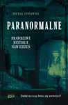 Paranormalne. Prawdziwe Historie Nawiedzeń Znak