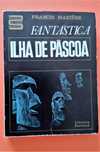 Fantástica Ilha de Páscoa -Livraria Bertrand 1975